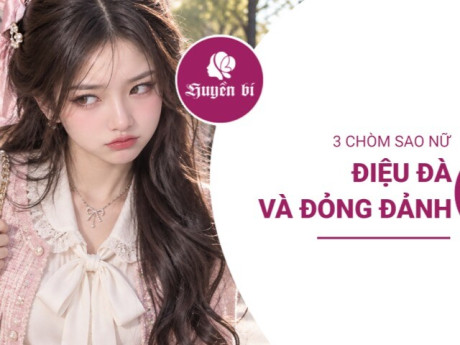 3 chòm sao nữ sinh ra đã là “công chúa”, vừa điệu đà vừa khó chiều