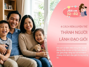 Không cần ép con học thật giỏi, 4 cách này giúp trẻ hình thành tầm nhìn và tố chất lãnh đạo