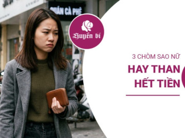 Top 3 chòm sao nữ mắc hội chứng "viêm màng túi" mãn tính: Miệng than nghèo nhưng tay chốt đơn ầm ầm