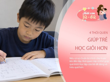 Muốn con học nhẹ nhàng mà hiệu quả, đừng bỏ qua 4 thói quen này