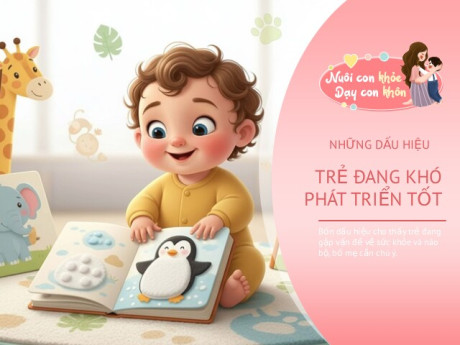 Bé xuất hiện 4 dấu hiệu này bố mẹ đừng trì hoãn, có thể là lời cảnh báo con đang chậm phát triễn trí tuệ