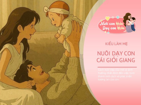 3 kiểu bà mẹ được định sẵn sẽ gặp vận may lớn, nuôi dạy con giỏi giang