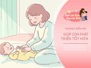 Nuôi con IQ EQ - Trên cơ thể bé có 5 cơ chế, nhấn vào đúng chỗ giúp con ngủ sâu, ăn ngon và ít ốm vặt