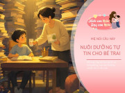Nuôi con IQ EQ - Từ 5 câu nói của bố mẹ, nuôi dạy bé trai tự tin và giỏi giang