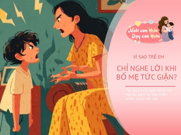 Tại sao trẻ chỉ nghe lời khi bố mẹ tức giận? Sự thật khiến ai cũng bất ngờ