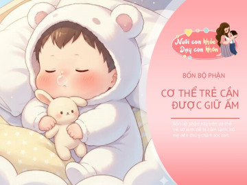 Thời tiết chuyển mùa, trẻ dễ bị lạnh ở 4 vị trí này trên cơ thể, nhiều bố mẹ chăm con lại vô tình bỏ qua