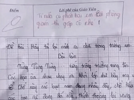 Học sinh lớp 7 viết văn tả cảnh ra chơi bị chấm 0 điểm, cô giáo yêu cầu đứa trẻ lên phòng giám thị