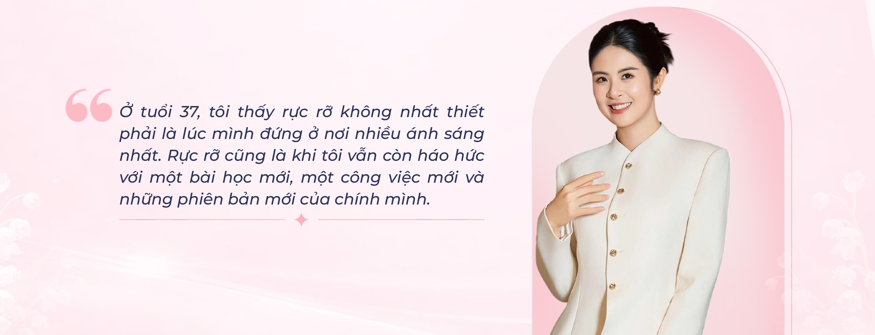 Hoa Hậu Ngọc Hân nhìn lại tuổi 20: Tôi lì, hồn nhiên nhưng cũng amp;#34;máu lửaamp;#34; - 8